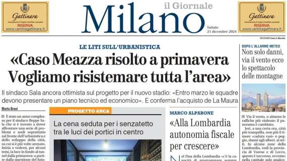 Il Giornale Milano e le parole di Sala su San Siro: "Caso Meazza risolto a primavera. Vogliamo risistemare tutta l'area"