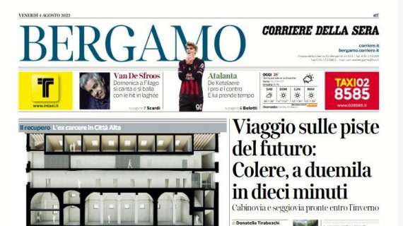 Corriere di Bergamo: "De Ketelaere: i pro e i contro. E lui prende tempo"