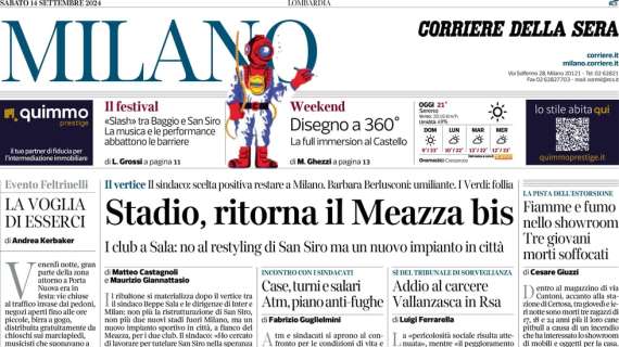 Il Corriere Milano su Inter e Milan: "Stadio, torna il San Siro bis"