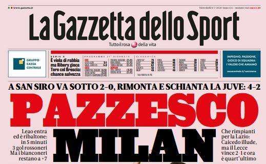 L'apertura della Gazzetta: "Pazzesco Milan"