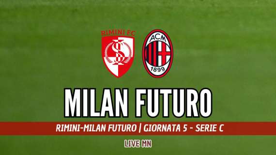 LIVE MN - Rimini-Milan Futuro (1-0): sconfitta immeritata. Portiere e traversa lasciano il Milan a due punti!