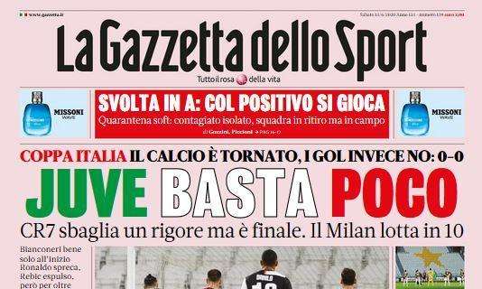 La Gazzetta dello Sport titola: "Juve basta poco"