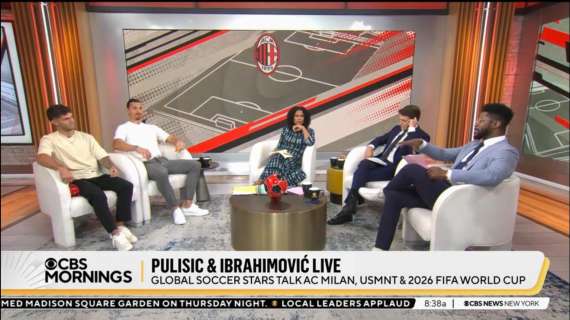 Milan negli USA, nel pomeriggio conferenza di Fonseca, Furlani, Pulisic e Ibra. Zlatan e Chris ospiti di CBS Morning in mattinata