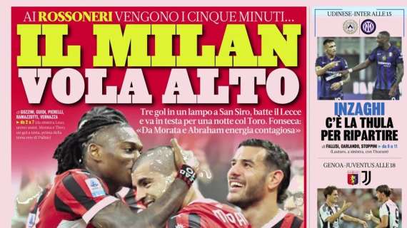 L'apertura della Gazzetta: "Il Milan vola alto"