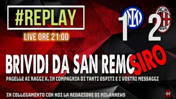 LIVE MN - "Replay": siamo in diretta per commentare con voi Inter-Milan
