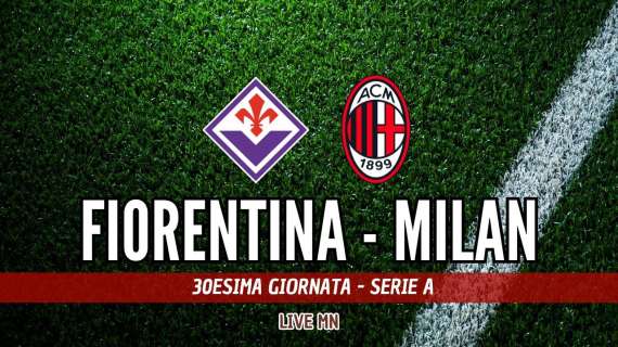 LIVE MN – Fiorentina-Milan (1-2): Loftus-Leao, i rossoneri vincono e allungano sulla Juve!!!