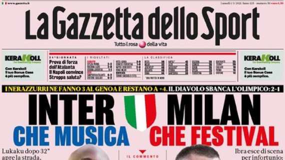 L'apertura della Gazzetta: "Inter, che musica. Milan, che festival"