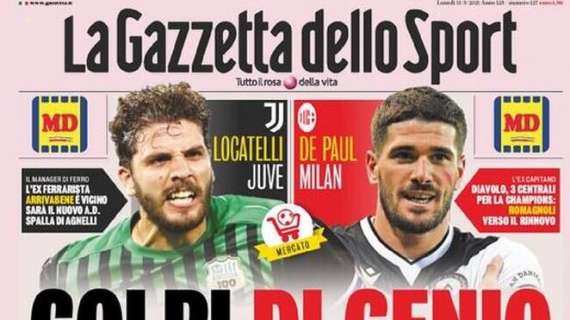 L'apertura della Gazzetta sul mercato di Juve e Milan: "Colpi di genio"