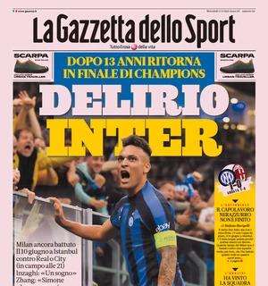 L’apertura della Gazzetta: “Delirio Inter. Milan ancora battuto”