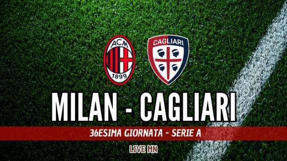 LIVE MN – Milan-Cagliari (0-0): a breve il fischio d’inizio