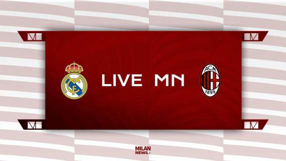 LIVE MN - Real Madrid-Milan (0-0): triplice fischio, buon test per i rossoneri