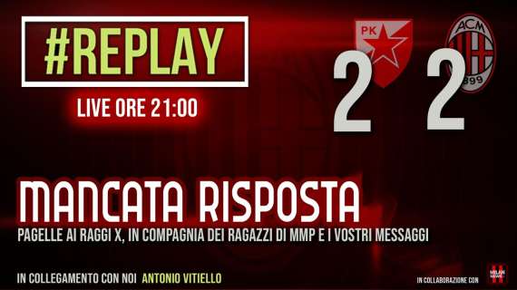LIVE MN - "Replay": ci avviciniamo al derby con le ultime sul Milan, a partire dalle 21.00