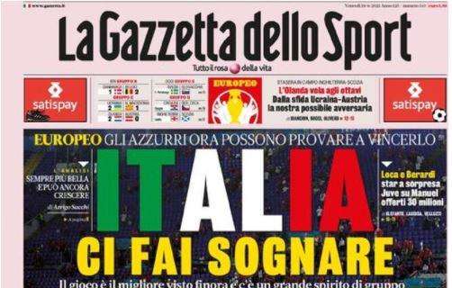 L'apertura della Gazzetta: "Italia ci fai sognare"