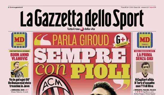 La Gazzetta apre con le parole di Giroud: “Sempre con Pioli”