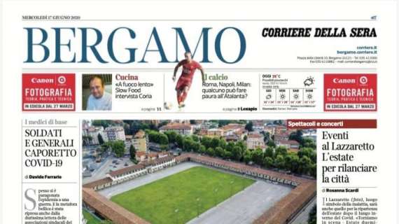 Corriere di Bergamo: "Roma, Napoli, Milan: qualcuna può fare paura all'Atalanta?"