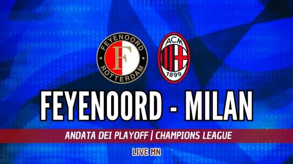 LIVE MN - Feyenoord-Milan (1-0): primo round agli olandesi. Decisiva una papera di Maignan