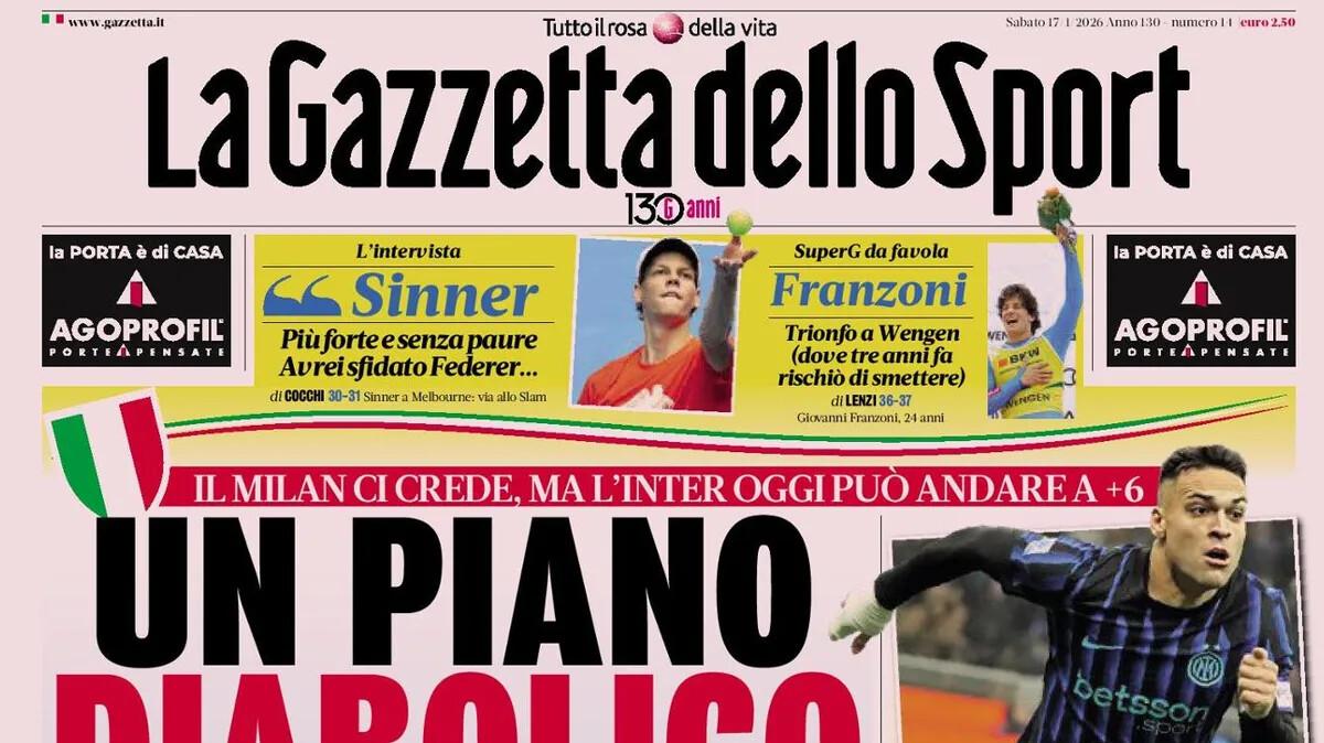 L'apertura della Gazzetta: "Un piano diabolico. Il Milan ci crede, ma l'Inter oggi può andare a +6"