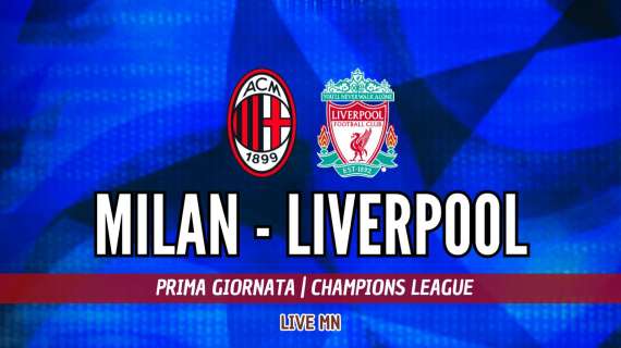 LIVE MN - Milan-Liverpool (1-3): esordio amaro in Champions, fischi di San Siro per i rossoneri