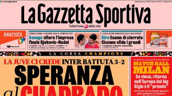 La Gazzetta in apertura: "Match ball Milan. Se vince, ritorna nell'Europa dei big. Gigio è il 'premio'"