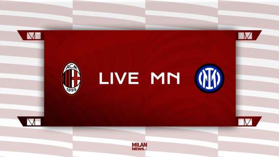 LIVE MN - Milan-Inter (1-1): finisce in parità, rossoneri primi in classifica