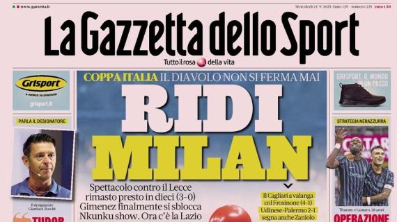Lecce battuto e ottavi di Coppa Italia conquistati. L'apertura della Gazzetta: "Ridi Milan"