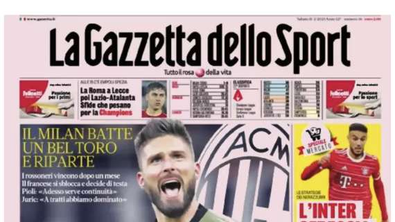 L’apertura della Gazzetta sul Milan: “Giroud ti tira su”