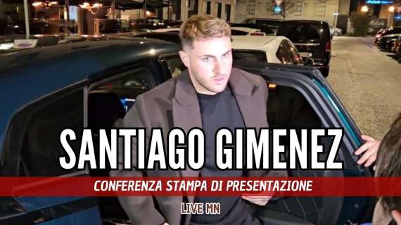 LIVE MN - Gimenez: "Il Milan come un vestito su misura. Avrò tutto il Messico con me"