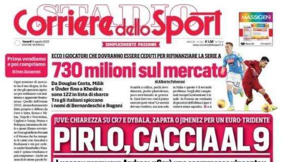 Il Corriere dello Sport titola: "730 milioni sul mercato"