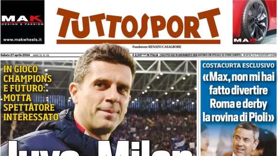 Tuttosport in prima pagina: “Juve-Milan: Thiago vi guarda”