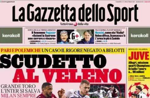 L'apertura della Gazzetta: "Scudetto al veleno". Inter, pari e polemiche. Milan sempre più primo