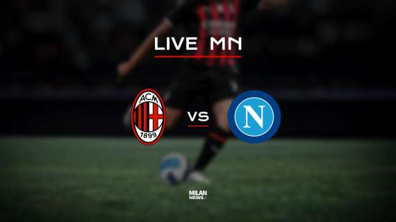 LIVE MN - Milan-Napoli (1-2): Giroud non basta, sconfitta immeritata