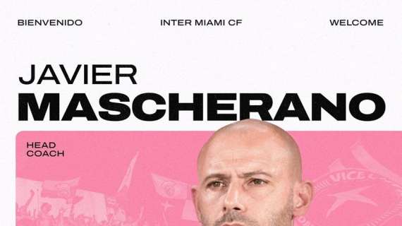 UFFICIALE: Inter Miami, Javier Mascherano allenerà Leo Messi