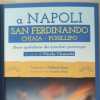 A Napoli San Ferdinando, Chiaia e Posillipo  Storie quotidiane dei quartieri partenopei a cura di Nicola Clemente.