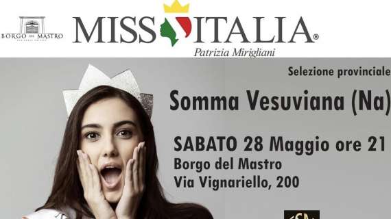 Miss Italia 2022, sabato 28 maggio a Somma Vesuviana scatta al via la prima selezione regionale