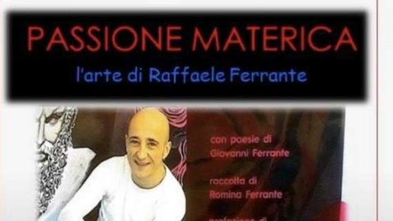 “Passione Materica”di Raffaele Ferrante racchiusa nel suo primo libro.