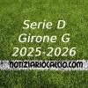 Serie D 2025-2026 - Girone G: risultati, marcatori e classifica aggiornata. Ok Scafatese e Trastevere, colpi Cassino e Montespaccato. Monastir 3°