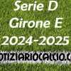 Serie D 2024-2025 - Girone E: risultati, marcatori e classifica aggiornata. Il Grosseto espugna Siena. Montevarchi, Foligno, San Donato e Ghiviborgo ok