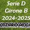 Serie D 2024-2025 - Girone B: risultati, marcatori e classifica aggiornata