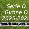 Serie D 2025-2026 - Girone D: risultati, marcatori e classifica aggiornata. Pari Desenzano con la Pistoiese, il Lentigione vince e si porta a -2