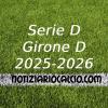 Serie D 2025-2026 - Girone D: risultati, marcatori e classifica aggiornata. In vetta ora 4 squadre in 3 punti
