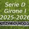 Serie D 2025-2026, tutte le sfide del girone I che ci attendono