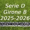 Serie D 2025-2026 - Girone B: risultati, marcatori e classifica aggiornata. Folgore Caratese promossa aritmeticamente in Serie C