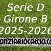 Serie D 2025-2026, tutte le sfide del girone B che ci attendono
