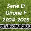 Serie D 2024-2025 - Girone F: risultati, marcatori e classifica aggiornata. Pari L'Aquila e Samb, il Teramo sale al 2° posto