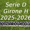 Serie D 2025-2026: nuova ipotesi sulla composizione del Girone H