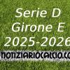 Serie D 2025-2026 - Girone E: risultati, marcatori e classifica aggiornata. Pari tra Grosseto e Siena. In vetta vince solo il Seravezza