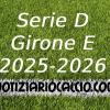 Serie D 2025-2026 - Girone E: risultati, marcatori e classifica aggiornata. Siena e Montevachi KO. Vincono Grosseto, Prato, Seravezza e Tau