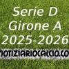 Serie D 2025-2026 - Girone A: risultati, marcatori e classifica aggiornata. Il Vado vola in Serie C! 