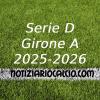 Serie D 2025-2026 - Girone A: risultati, marcatori e classifica aggiornata. Tonfo Varese, vittorie di Sestri Levante, Chisola, Saluzzo, Asti, Ligorna, Vado e Valenzana