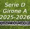 Serie D 2025-2026: nuova ipotesi sulla composizione del Girone A